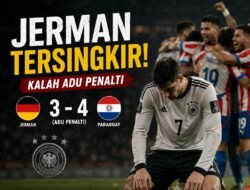 Paraguay Singkirkan Jerman Lewat Adu Penalti, Kejutan Terbesar Piala Dunia 2026