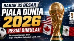 Babak 32 Besar Piala Dunia 2026 Resmi Dimulai, Ini Jadwal dan Format Lengkapnya